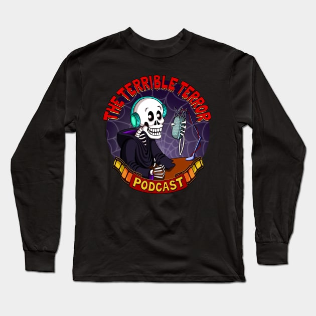 Terrible Terror Podcast Long Sleeve T-Shirt by TerribleTerror